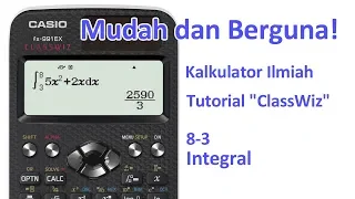 Tutorial Kalkulator ClassWiz -  8-3 Integral