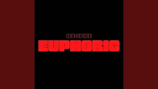 Ice Spice - Euphoric (Best Clean Version)