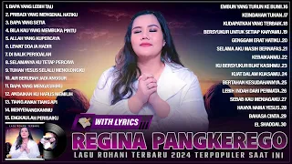 Regina Pangkerego Full Album Terbaik 2024 Terpopuler - Lagu Rohani Kristen Terbaru 2024 (Lirik)