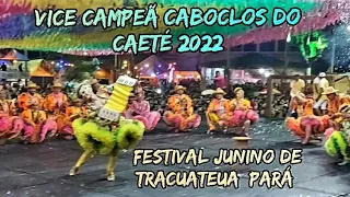 Quadrilha Vice-Campeã Caboclos do Caeté 2022 de Bragança - Festival Junino de Tracuateua