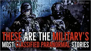 ''These are the Military’s Most Classified Paranormal Stories'' | EPIC PARANORMAL SECRET STORIES