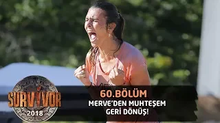 Merve Aydın'dan muhteşem geri dönüş! | 60. Bölüm| Survivor 2018