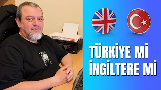 Türkiye Mi İngiltere Mi?