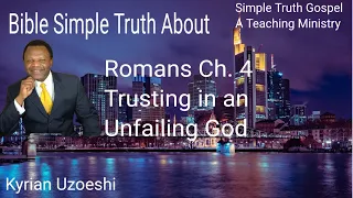 Romans Chapter 4 Trusting in an Unfailing God with Kyrian Uzoeshi