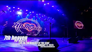 7th heaven - Pop Medley 4 - Live on the "Wonder of the Seas" (Royal Theater) - January 11, 2023