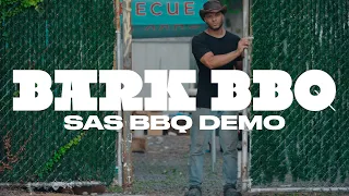 Bark Barbecue SAS BBQ Demo