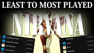 All NIRVANA Songs LEAST TO MOST PLAYS [2022]