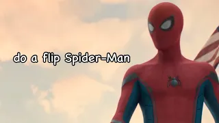 ok Spider-Man, do a flip