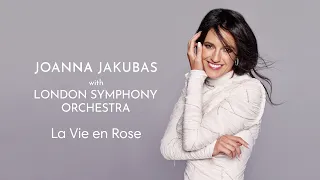 La Vie en Rose – Joanna Jakubas  ft. London Symphony Orchestra  (Official Lyric Video)