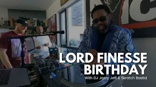 Lord Finesse Birthday "Rock Steady" w/ Jazzy Jeff & Skratch Bastid