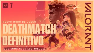 QUE COMIENCEN LOS JUEGOS. // Tráiler del modo Deathmatch Definitivo - VALORANT