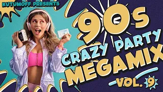 90s Crazy Party MegaMix Vol. 9 | Best Dance Hits | Mixed by Kutumoff