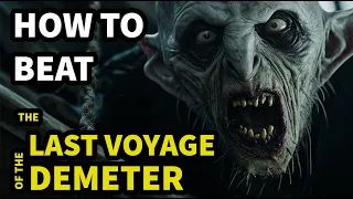 How To Beat The CREATURE OF THE NIGHT in THE LAST VOYAGE OF THE DEMETER