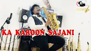 KA KAROON SAJANI | SAXOPHONE INSTRUMENTAL| #PRATHAMESHMORE