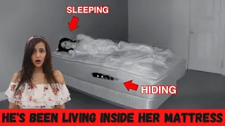 He's Been Living Inside her Mattress