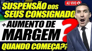 ATUALIZAÇÃO Suspensão de TODOS seus Empréstimos Consignados + Aumento de Margem Suspensão Consignado