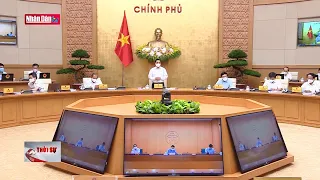 Thủ tướng Phạm Minh Chính chủ trì phiên họp chính phủ thường kỳ tháng 5/ 2021