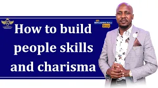 HOW TO MASTER THE ART OF BEING CHARISMATIC EVEN WHEN I MAN NATURALLY NOT.