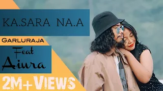 Garluraja - Ka.sara Na.a Ft Aiura Marak (Official Music Video) New Garo song.