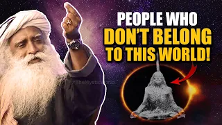 These BEINGS Don't Belong To This WORLD! They Are Completely DIFFERENT Kind Of PEOPLE | Sadhguru