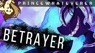 PrinceWhateverer - Betrayer [REIMAGINE]