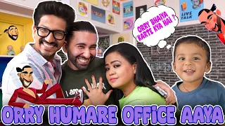 Orry Humare Office Aaya 😍😎 | Bharti Singh | Haarsh Limbachiyaa | Golla