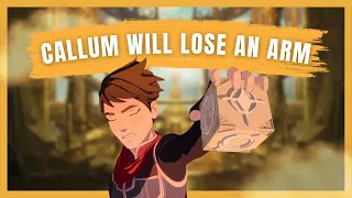 Callum will Lose and Arm - The Dragon Prince Theory: The Mystery of Aaravos