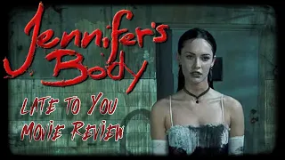 JENNIFER'S BODY | Late to You Movie Review