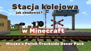 Stacja kolejowa w #minecraft - jak zbudować z modem Miszko's Polish Trackside Decor Pack?
