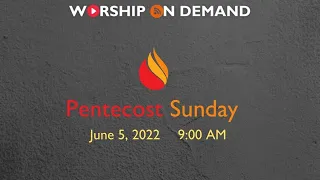 Worship On Demand | June 5, 2022 (Traditional)