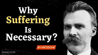 Suffering Is Vital And Necessary For Greatness| Friedrich Nietzsche