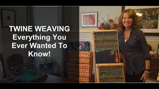 Everything you ever wanted to know about Twine Weaving!