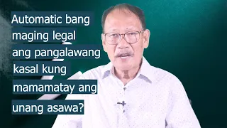 Magiging valid ba ang pangalawang kasal kung mamamatay ang asawa sa unang kasal? #batas