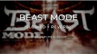 Beast Mode - ( slowed + reverb ) | Beast | Thalapathy Vijay | Sun Pictures | Nelson | The Music Bar