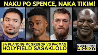 Pacquiao may REALTALK kay Spence | Holyfield gustong TULUNGAN si Mcgregor kontra Pacquiao