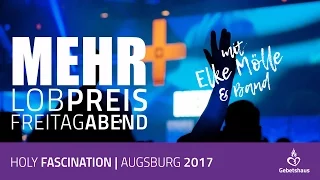 Lobpreis mit Elke Mölle und Band (Freitag Abend der MEHR 2017)