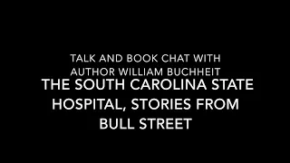 The South Carolina State Hospital, Stories from Bull Street