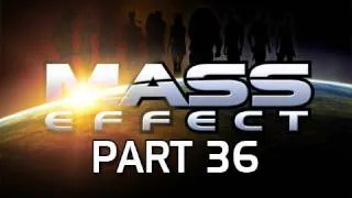 Mass Effect Gameplay Walkthrough - Part 36 Clearing the Citadel Let's Play