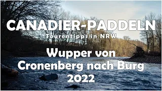 Tourentipps in NRW | Wupper von Cronenberg nach Burg, 2022