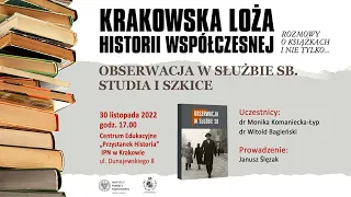 Obserwacja w służbie SB. Krakowska Loża Historii Współczesnej