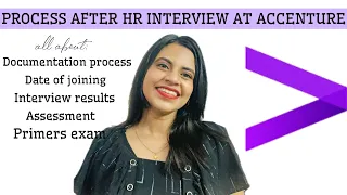 ACCENTURE AFTER INTERVIEW PROCESS EXPLAINED ❤| Documentation process, Location, Primers and more..