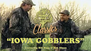 Iowa Gobblers w/ Bob Dixon and Bill Sugg | Mossy Oak Classics