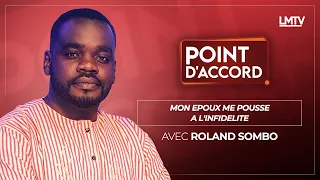 POINT D'ACCORD | Mon epoux me pousse à l'infidélité