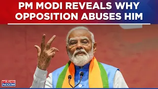 PM Modi Reveals Why Opposition Abuses Him, Says 'Stopped Their Theft, Earning & Loot' | Latest News