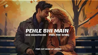 Pehle Bhi Main Lofi Song