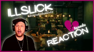 ILLSLICK - หลับตาแล้วเดินหน้าต่อ  // THAI SUB (รีแอคชั่น REACTION) #ILLSLICK