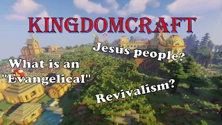 KingdomCraft: Why I'm not an Evangelical
