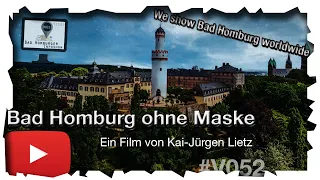 Bad Homburg ohne Maske – der Blick dahinter