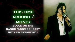 Michael Jackson - This Time Around/Money (Kai's BOTDF - Live MSG New York 1998) (FANMADE)