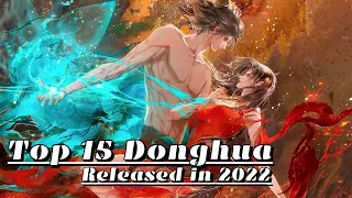 15 Donghua Teratas yang Dirilis Tahun 2022 - Donghua Wajib Ditonton 2022 | Aksi & Romantis